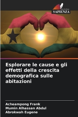 Esplorare le cause e gli effetti della crescita demografica sulle abitazioni - Acheampong Frank, Mumin Alhassan Abdul, Abrokwah Eugene