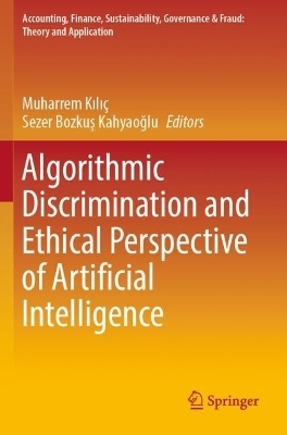 Algorithmic Discrimination and Ethical Perspective of Artificial Intelligence - 