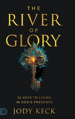 The River of Glory - Jody Keck