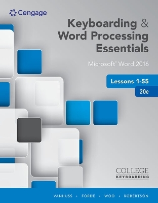 Bundle: Keyboarding and Word Processing Essentials Lessons 1-55: Microsoft Word 2016, Spiral Bound Version, 20th + Keyboarding in Sam 365 & 2016 110 Lessons with Word Processing, Printed Access Card - Susie H VanHuss, Connie M Forde, Donna L Woo, Vicki Robertson