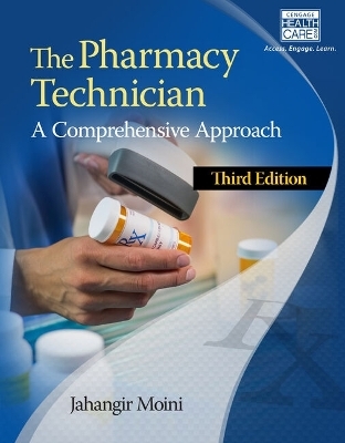 Bundle: The Pharmacy Technician, 3rd + Mindtap Pharmacy Technology, 4 Terms (24 Months) Printed Access Card for Cengage's Pharmacy Technician + Virtual Inventory Management for Technicians 2 Term (12 Months) Printed Access Card + Virtual Medication Safe - Jahangir Moini