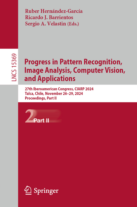 Progress in Pattern Recognition, Image Analysis, Computer Vision, and Applications - 