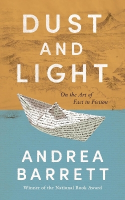 Dust and Light - Andrea Barrett