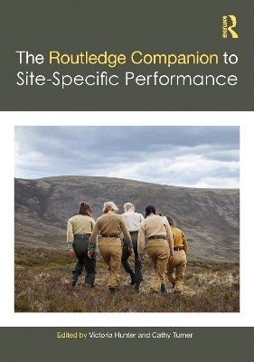 The Routledge Companion to Site-Specific Performance - 