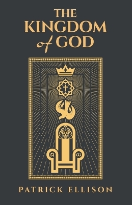 The Kingdom of God - Patrick Ellison