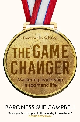 The Game Changer - Baroness Sue Campbell