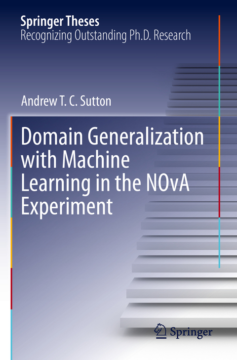 Domain Generalization with Machine Learning in the NOvA Experiment - Andrew T.C. Sutton