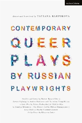 Contemporary Queer Plays by Russian Playwrights - Roman Kozyrchikov, Andrey Rodionov, Ekaterina Troepolskaya, Mr Valery Pecheykin, Natalya Milantyeva