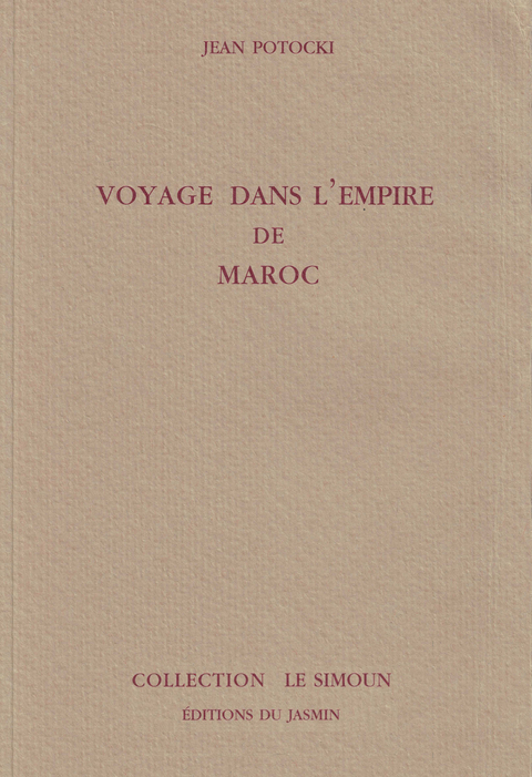 Voyage dans l''Empire de Maroc -  Jean Potocki