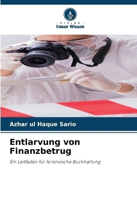 Entlarvung von Finanzbetrug - Azhar Ul Haque Sario