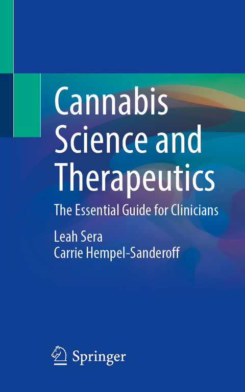 Cannabis Science and Therapeutics - Leah Sera, Carrie Hempel-Sanderoff