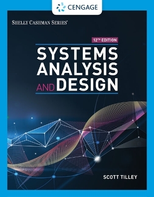 Bundle: Systems Analysis and Design, 12th + Mindtap, 2 Terms Printed Access Card - Scott Tilley