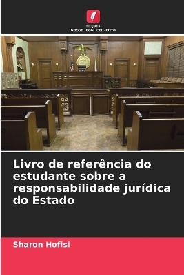 Livro de referÃªncia do estudante sobre a responsabilidade jurÃ­dica do Estado - Sharon Hofisi