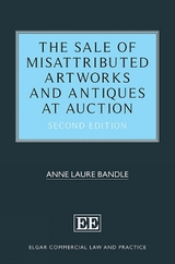 The Sale of Misattributed Artworks and Antiques at Auction - Bandle, Anne L.