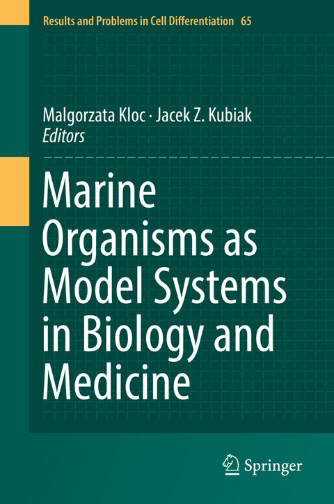 Marine Organisms as Model Systems in Biology and Medicine - 