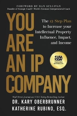 You Are an IP Company - Kary Oberbrunner, Katherine Rubino