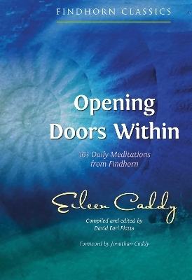 Opening Doors Within - Eileen Caddy