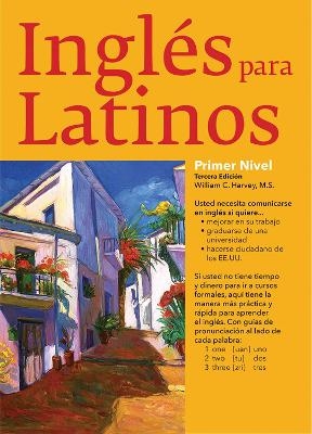 Ingles Para Latinos - Level 1 - William C. Harvey