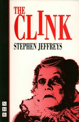 Clink (NHB Modern Plays) -  Stephen Jeffreys