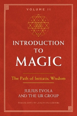 Introduction to Magic, Volume II - Julius Evola, The UR Group