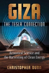 Giza: The Tesla Connection - Christopher Dunn