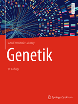 Genetik - Ehrenhofer-Murray, Ann