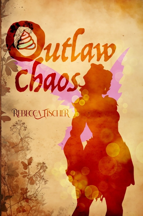 Outlaw Chaos - Rebecca Fischer