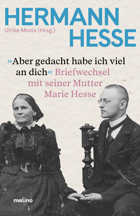 Aber gedacht habe ich viel an dich - Hermann Hesse, Marie Hesse