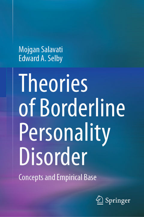 Theories of Borderline Personality Disorder - Mojgan Salavati, Edward A. Selby