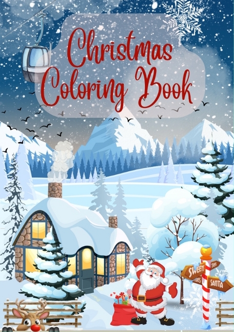 Christmas Coloring Book -- Colorful Christmas Cheer – A Festive Coloring Adventure - Joe Hammoud