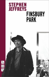 Finsbury Park (NHB Modern Plays) -  Stephen Jeffreys