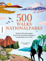 500 Walks – Nationalparks - Mary Caperton Morton