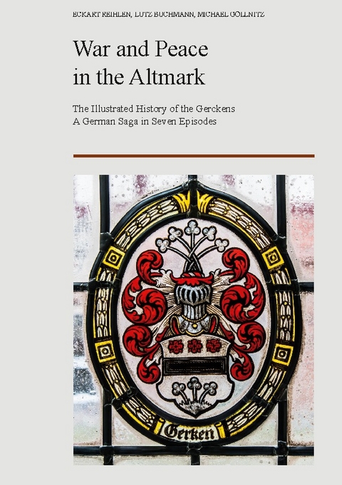 War and Peace in the Altmark - Michael Göllnitz, Eckart Reihlen, Lutz Buchmann