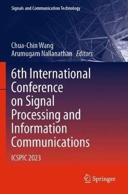 6th International Conference on Signal Processing and Information Communications - 