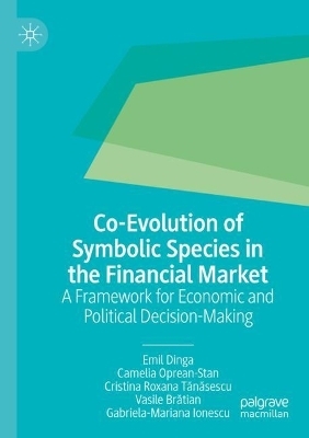 Co-Evolution of Symbolic Species in the Financial Market - Emil Dinga, Camelia Oprean-Stan, Cristina Roxana Tănăsescu, Vasile Brătian, Gabriela-Mariana Ionescu