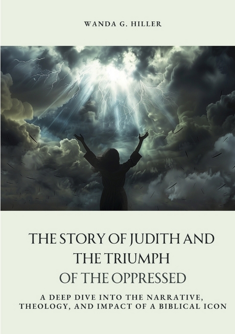 The Story of Judith and the Triumph of the Oppressed - Wanda G. Hiller