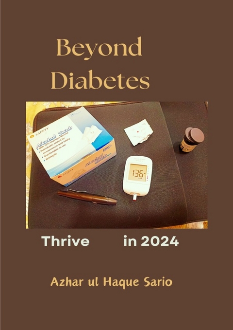 Thrive Beyond Diabetes in 2024 - Azhar Ul Haque Sario