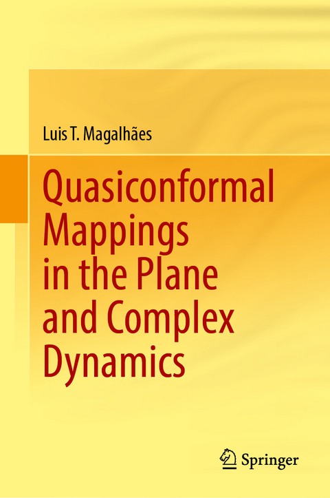 Quasiconformal Mappings in the Plane and Complex Dynamics - Luis T. Magalhães