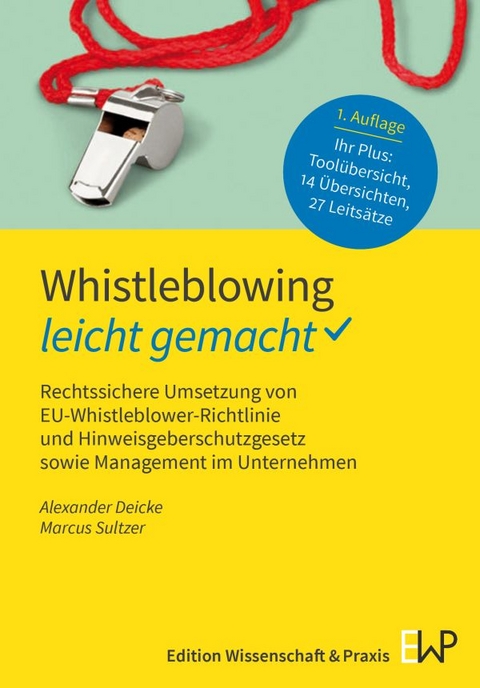 Whistleblowing – leicht gemacht - Alexander Deicke, Marcus Sultzer