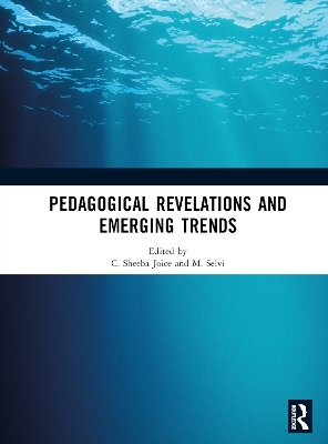 Pedagogical Revelations and Emerging Trends - 