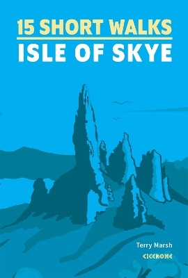 15 Short Walks on the Isle of Skye - Terry Marsh