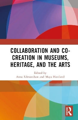 Collaboration and Co-Creation in Museums, Heritage, and the Arts - 