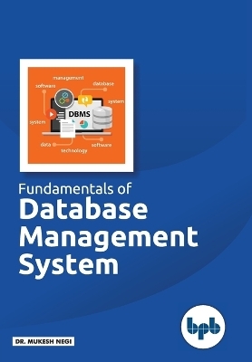 Fundamentals of Database Management System - Dr. Mukesh Chandra Negi