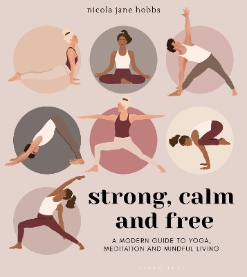 Strong, Calm and Free - Nicola Jane Hobbs