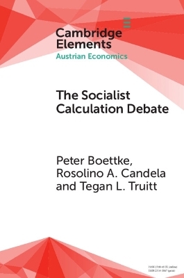 The Socialist Calculation Debate - Peter Boettke, Rosolino A. Candela, Tegan Lindstrom Truitt