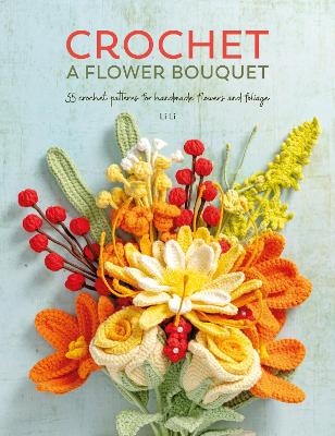 Crochet a Flower Bouquet - Li Li