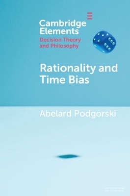 Rationality and Time Bias - Abelard Podgorski