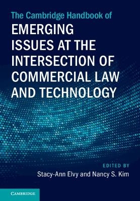 The Cambridge Handbook of Emerging Issues at the Intersection of Commercial Law and Technology - 