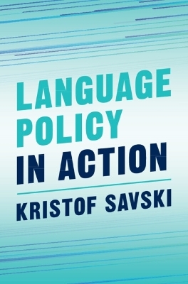 Language Policy in Action - Kristof Savski