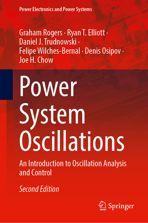 Power System Oscillations - Graham Rogers, Ryan T. Elliott, Daniel J. Trudnowski, Felipe Wilches-Bernal, Denis Osipov, Joe H. Chow